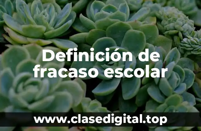 Definición de fracaso escolar