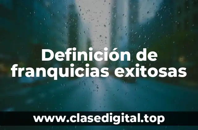 Definición de franquicias exitosas