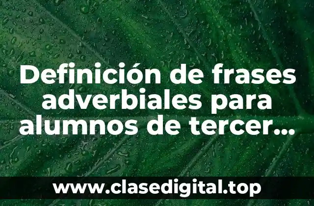 Ejemplos de frases adverbiales