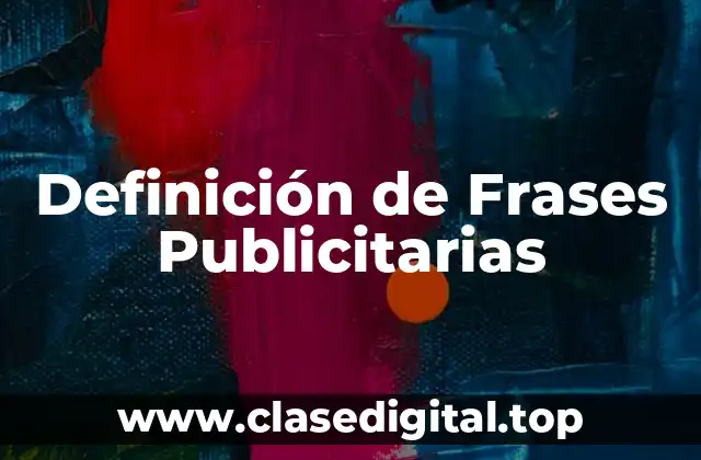 Definición de Frases Publicitarias