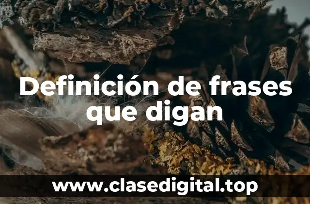 Definición de frases que digan