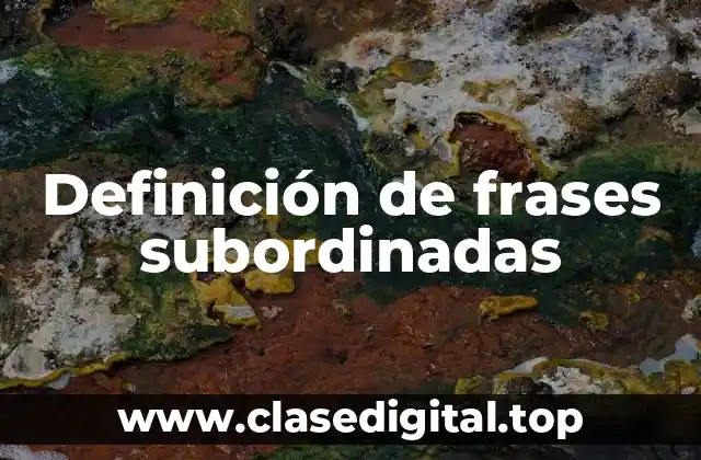 Definición de frases subordinadas