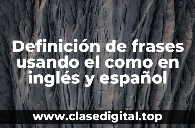 Definición de frases usando el como en inglés y español
