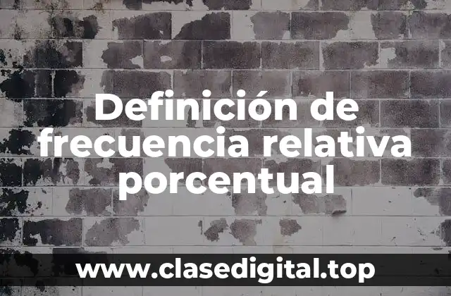 Ejemplos de frecuencia relativa porcentual