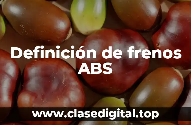 Definición de frenos ABS