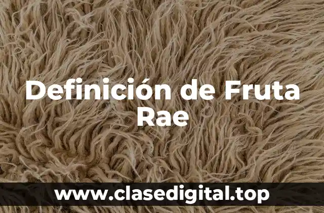 Definición de Fruta Rae