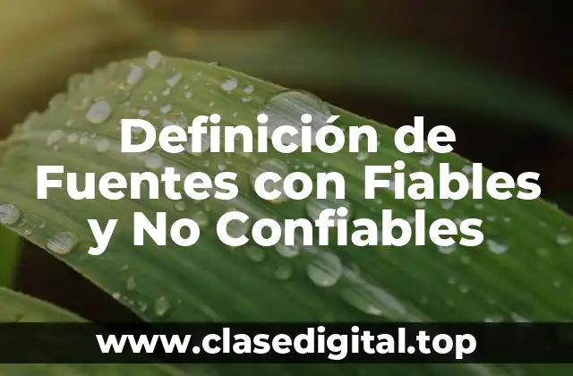 Definición de Fuentes con Fiables y No Confiables