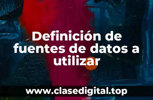 Definición de fuentes de datos a utilizar