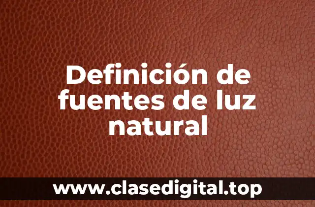 Definición de fuentes de luz natural