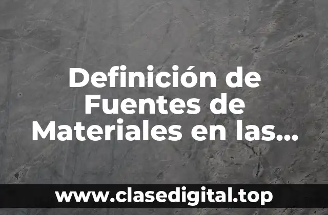 Definición de Fuentes de Materiales en las Empresas