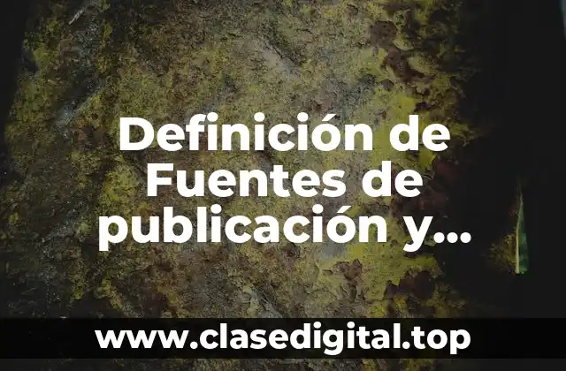 Definición de Fuentes de publicación y complementarias