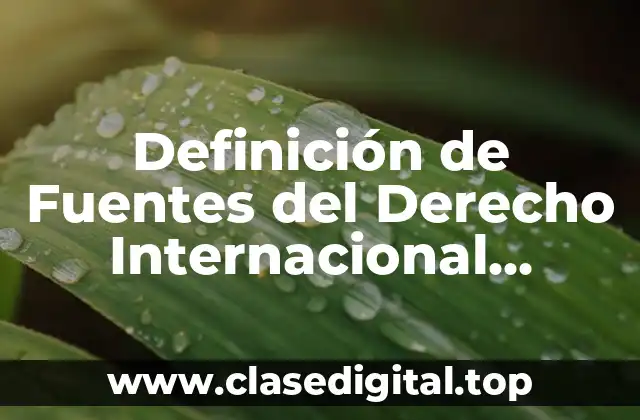 Definición de Fuentes del Derecho Internacional Privado Verdross