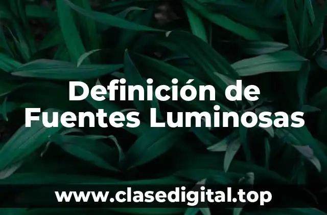 Definición de Fuentes Luminosas