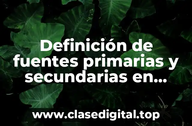 Definición de fuentes primarias y secundarias en estadística
