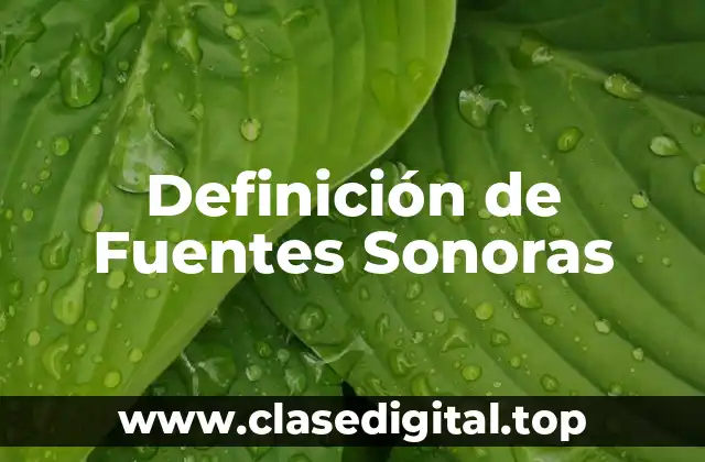 Definición de Fuentes Sonoras