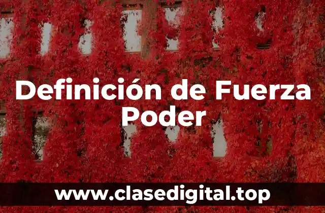 Definición de Fuerza Poder