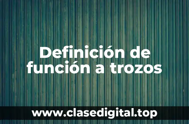 Definición de función a trozos