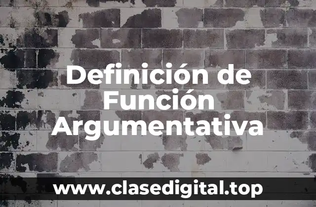 Definición de Función Argumentativa