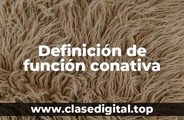 Ejemplos de función conativa