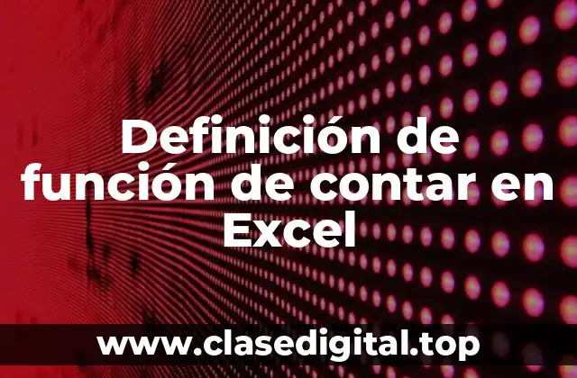 Definición de función de contar en Excel