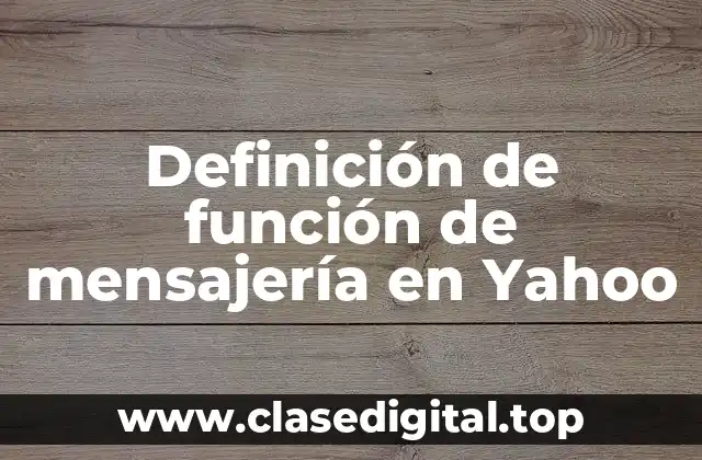 Definición de función de mensajería en Yahoo