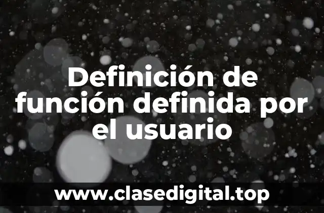 Definición de función definida por el usuario