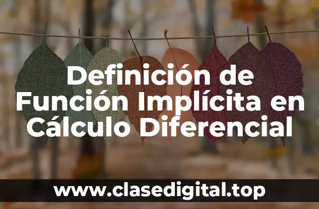 Definición de Función Implícita en Cálculo Diferencial