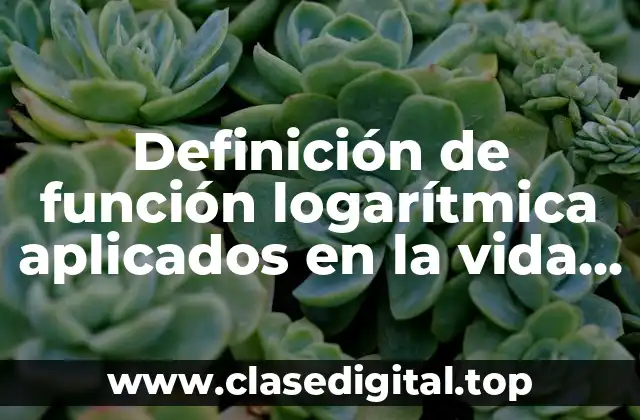 Ejemplos de función logarítmica