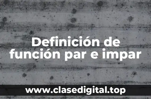 Definición de función par e impar