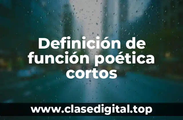 Definición de función poética cortos