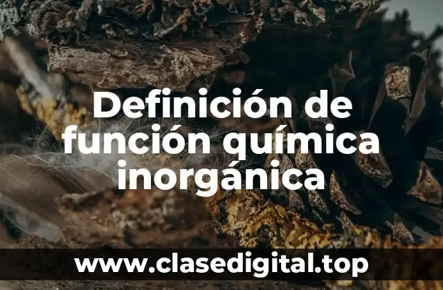Definición de función química inorgánica