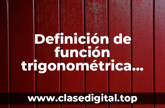 Definición de función trigonométrica inversa