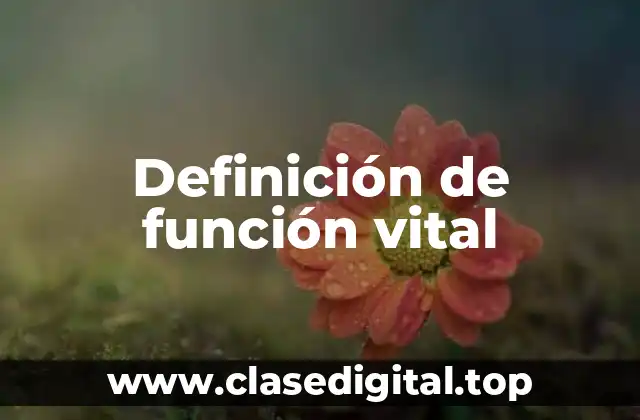 Definición de función vital