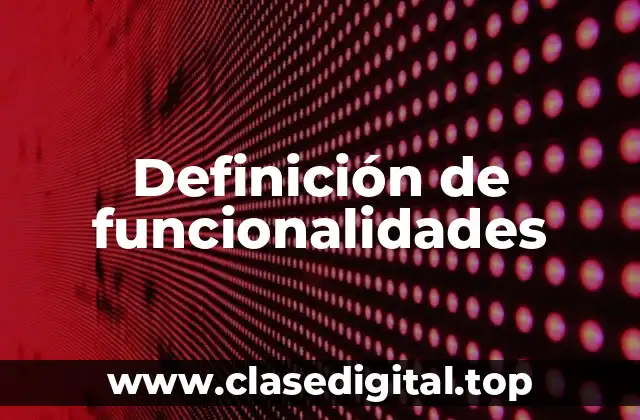 Definición de funcionalidades