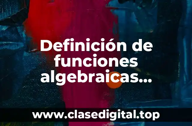 Definición de funciones algebraicas racionales