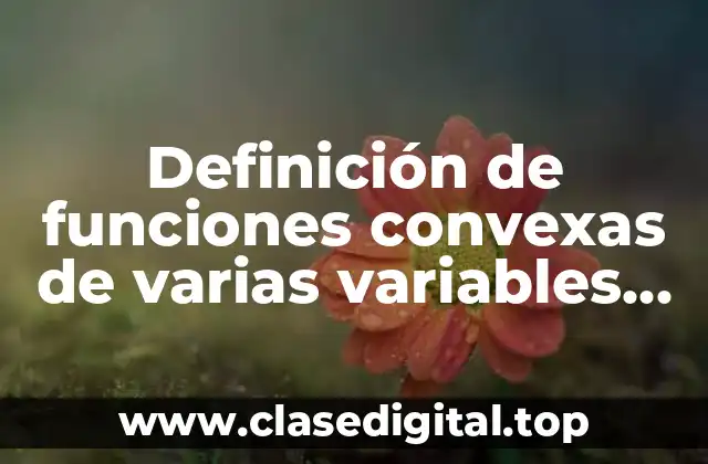 Ejemplos de funciones convexas de varias variables