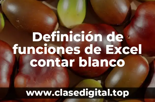 Definición de funciones de Excel contar blanco