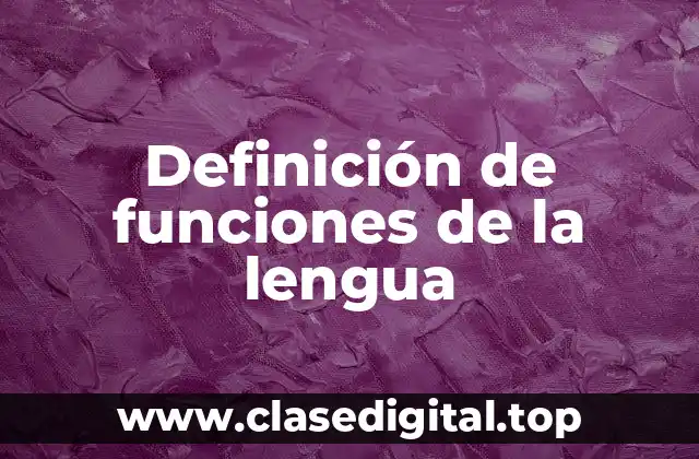 Definición de funciones de la lengua