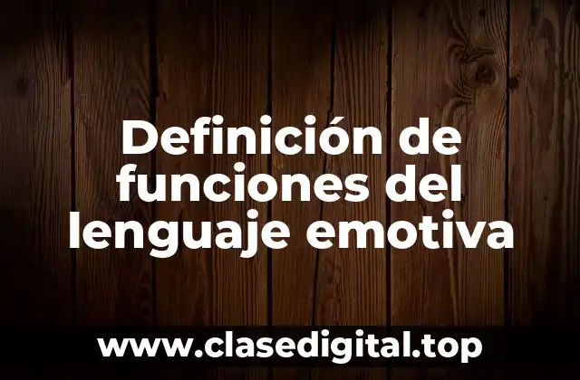 Definición de funciones del lenguaje emotiva