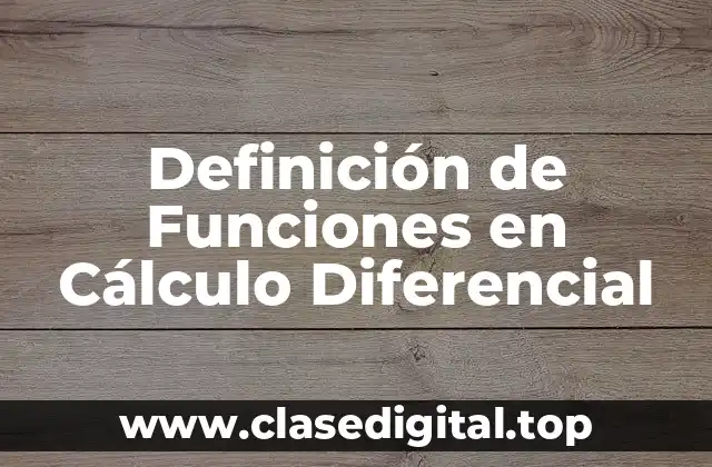 Definición de Funciones en Cálculo Diferencial