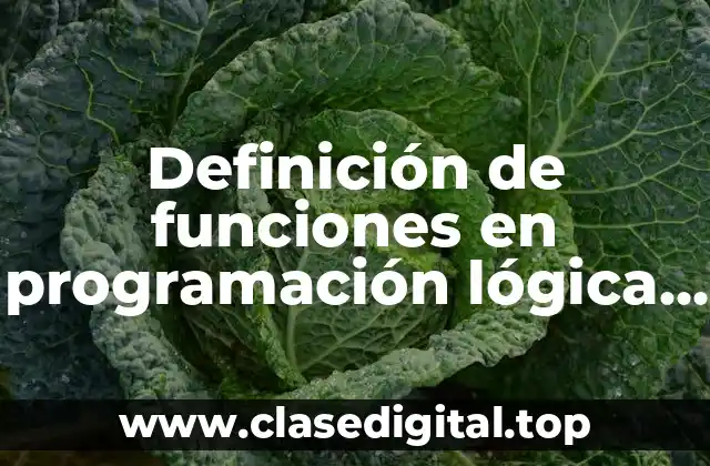 Definición de funciones en programación lógica y funcional
