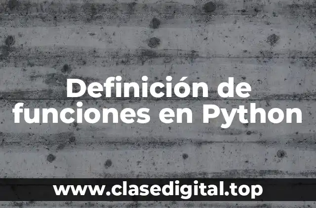 Definición de funciones en Python