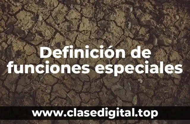 Definición de funciones especiales