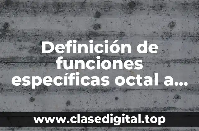 Definición de funciones específicas octal a binario en Excel