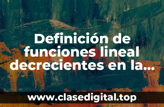 Definición de funciones lineal decrecientes en la vida diaria