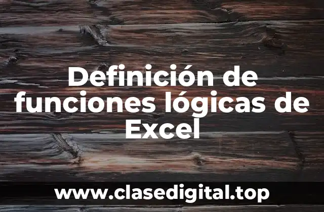 Definición de funciones lógicas de Excel