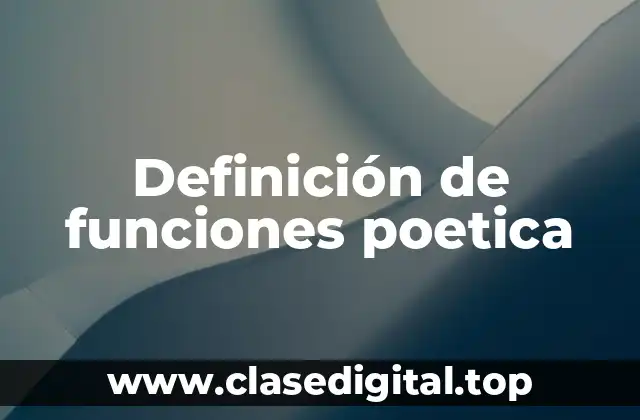 Definición de funciones poetica