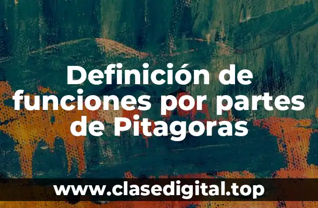 Definición de funciones por partes de Pitagoras