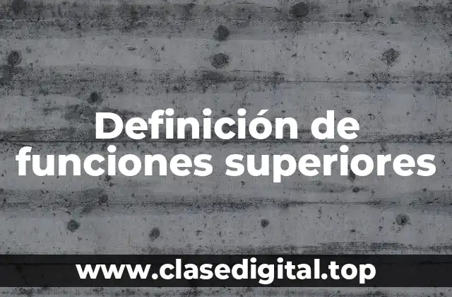 Definición de funciones superiores