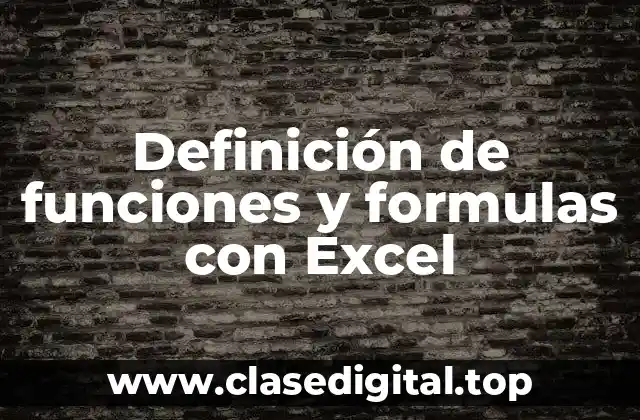 Definición de funciones y formulas con Excel